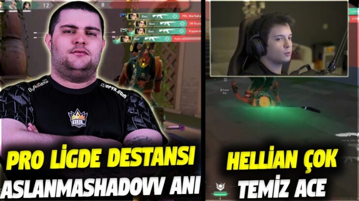 PRO LİGDE DESTANSI ASLANMASHADOVV ANI!! HELLİAN TEMİZ ACE | VALORANT EN İYİ ANLAR #720