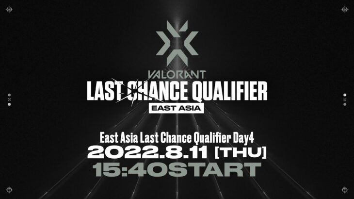 VCT East Asia Last Chance Qualifier Day4