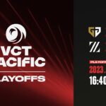 2023 VCT Pacific – Playoffs Day 3