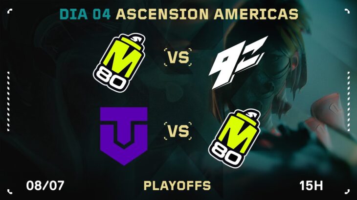 VALORANT Ascension Americas – Final Lower (Dia 4)