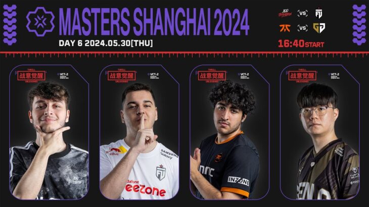 VALORANT Masters Shanghai – Playoffs Stage Day 6