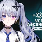 【VALORANT】VCT Ascension Pacific – Day5 ウォッチパーティ！ 【天帝フォルテ / ネオポルテ】