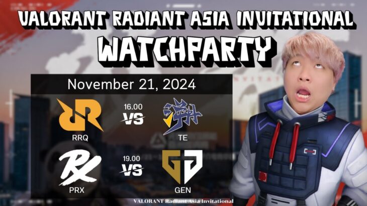 TE vs RRQ – PRX vs GEN – Group Stage – VALORANT Radiant Asia Invitational | WATCHPARTY VALORANT