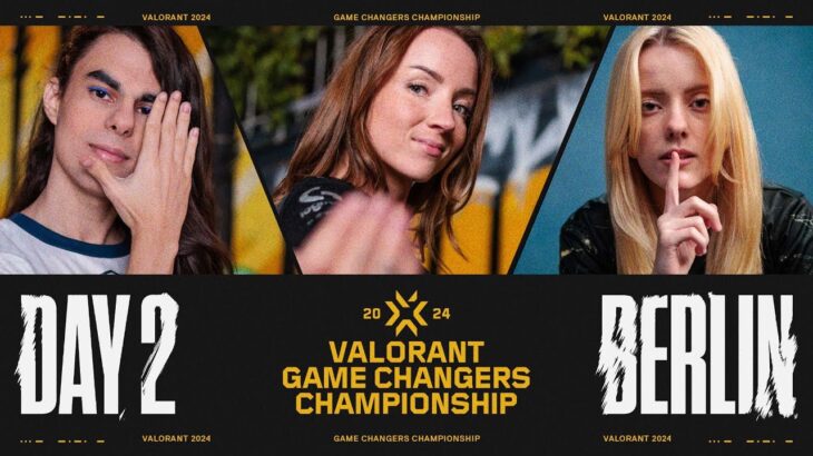 VALORANT Game Changers Championship Berlin – Day 2