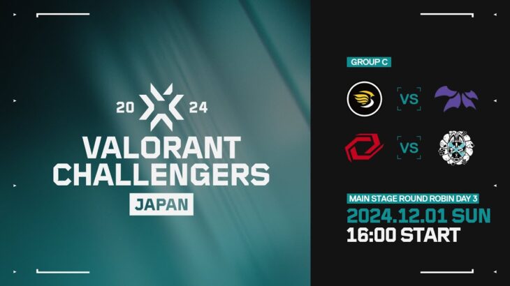 VALORANT Challengers Japan 2024 Split 3 Main Stage Round Robin Group C Day 3