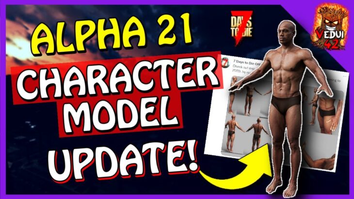 BREAKING NEWS! Updated Character Model – Alpha 21 – 7 Days To Die