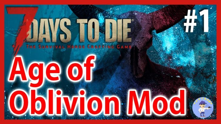 新シリーズ開始【Live #1】7days to die Age of Oblivion Mod【ゾンビサバイバル】