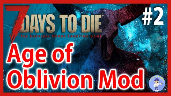 どうなる序盤！？【Live #2】7days to die Age of Oblivion Mod【ゾンビサバイバル】