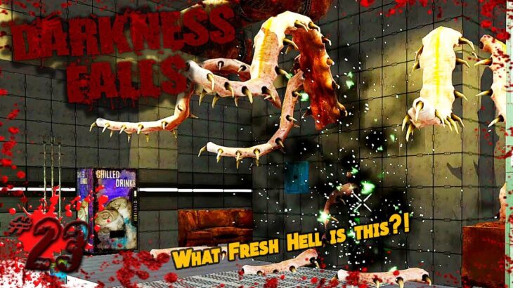 THE WALLS HAVE TENTICLES!! | Darkness Falls | 7 Days to die | Modded | #23