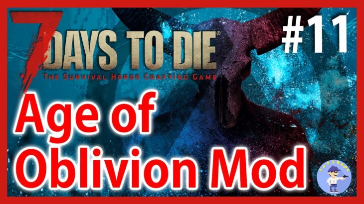 ホード準備とトレーダー探し【Live #11】7days to die Age of Oblivion Mod【ゾンビサバイバル】