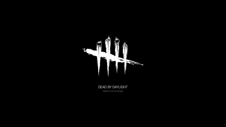 DbDやります【Dead by Daylight】