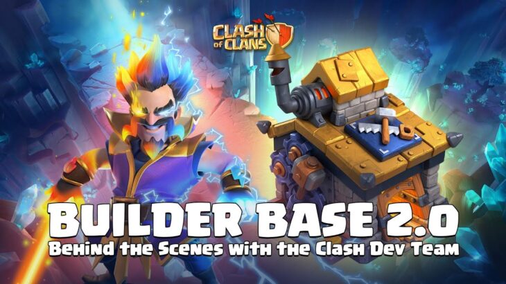 Builder Base 2.0 – Behind the Scenes with the Clash of Clans Team – Clash On!