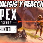 Analizando y reaccionando al nuevo “Hunted Launch Trailer” de Apex legends Temporada 14