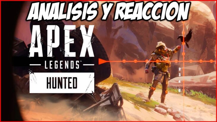 Analizando y reaccionando al nuevo “Hunted Launch Trailer” de Apex legends Temporada 14