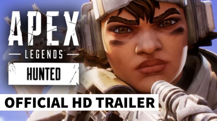 Apex Legends: Hunted – Official Cinematic Trailer