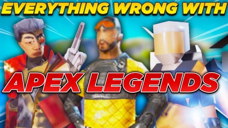 Everything Wrong with Apex Legends