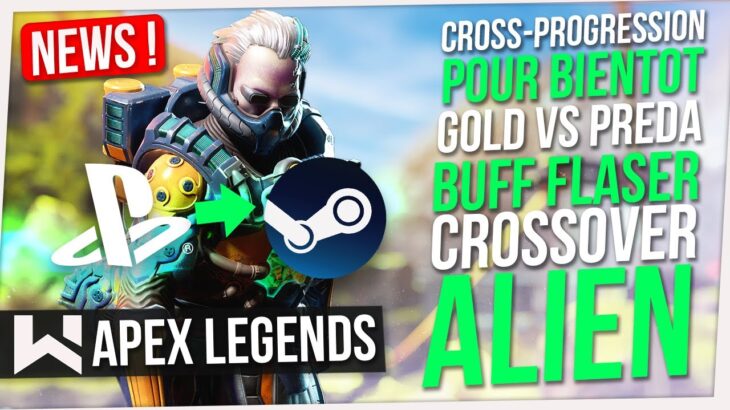 Apex News : Crossprogression Bientôt, Gold VS Preda (Scandale), Glitch Xbox, Skins Aliens…