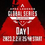 Apex Legends Global Series Year 3：Split1 Playoffs Day1