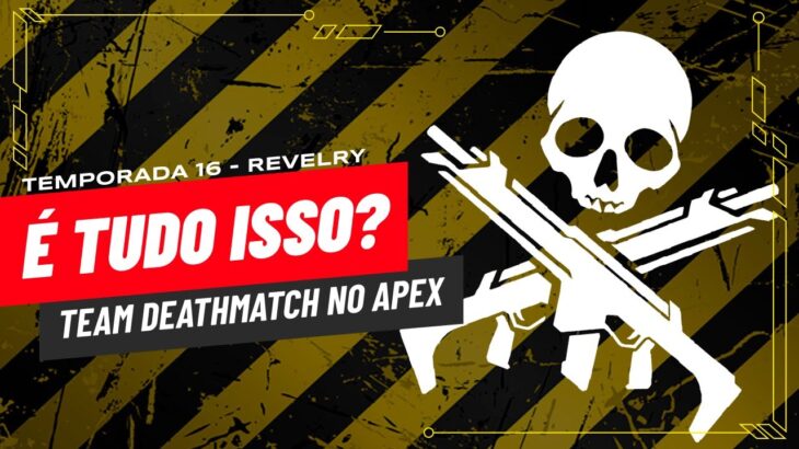EX PRO PLAYER DE COD OPINA SOBRE O TEAM DEATHMATCH NO APEX LEGENDS | Season REVELRY