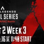 Apex Legends Global Series Year 3：Split2 【APAC North Pro League Week3】