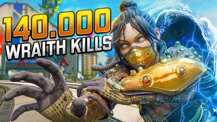POV: You Have 140,000 Kills On Wraith…