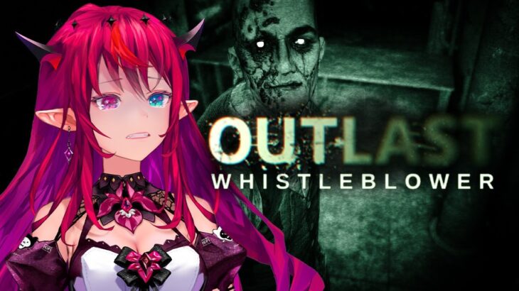 【OUTLAST: WHISTLE BLOWER】I can’t whistle for shi-