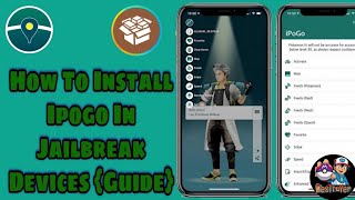 How To Install ipogo on jailbreak devices | Pokemon go | iOS devices | Jailbreak | Guide | Safest♥️