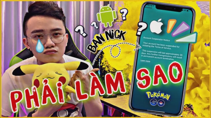 Bị cảnh báo ❌BAN nick❌ trong Pokémon Go phải làm sao??? 🥺| Vì sao bị Ban??? | Cọp Ú VLOG