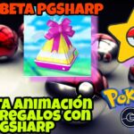 🚨Nueva BETA PGSharp🚨 Recorta animación en recibir y enviar Regalos Pokémon Go