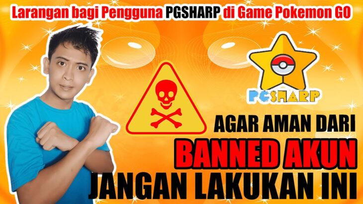 Aman dari Banned, pemakai PGSHARP wajib tau | Pemula Wajib tau | Triks PgSharp #Duniapogo