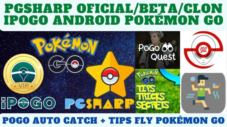 📌 PGSHARP Oficial/Beta/Clon•Limpiar Llave•Pogo Auto Catch•iPogo Android•Tips Fly Pokemon GO ✈️✨💯🥊