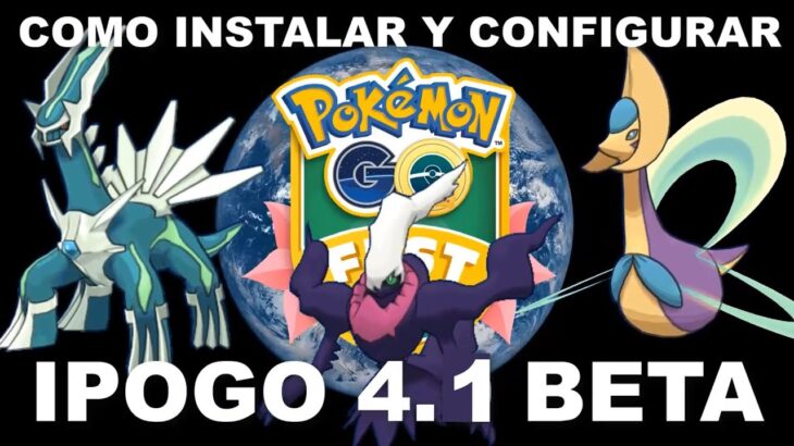 💥 ✨ IPOGO 4.1 BETA PARA ANDROID 💥 ✨ 24 DE JULIO 2022  💥 ✨POKEMON GO