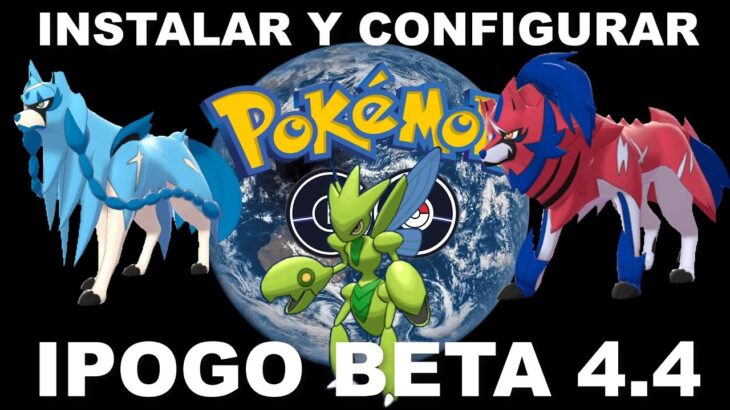 💥 ✨ IPOGO 4.4 PARA ANDROID 💥 ✨ 12 DE AGOSTO 2022  💥 ✨POKEMON GO