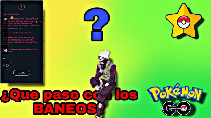 🚨QUE PASO CON LOS BANEOS EN POKÉMON GO 🤔🚨Respuesta y aclaración sobre Baneos PGSharp Pokémon GO