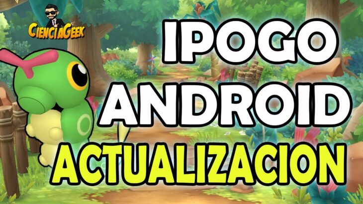 🔵 IPOGO ANDROID 5.6 Actualizacion base