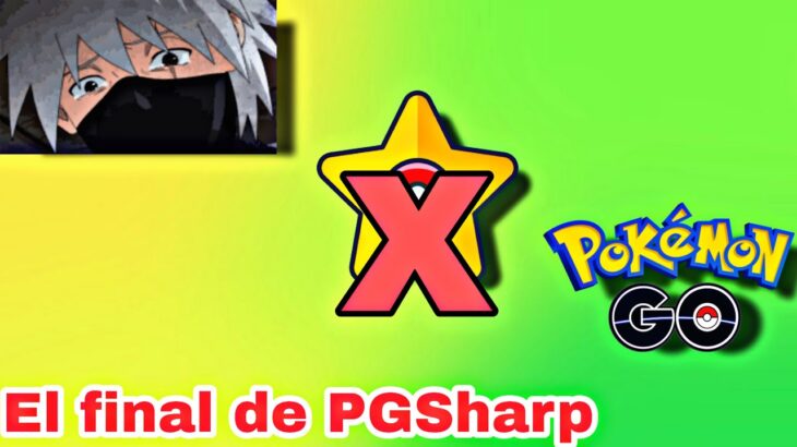 🚨ATENCIÓN🚨LLEGA EL FINAL DE PGSHARP 😭😭 no más PGSharp para el 2023 Pokémon GO