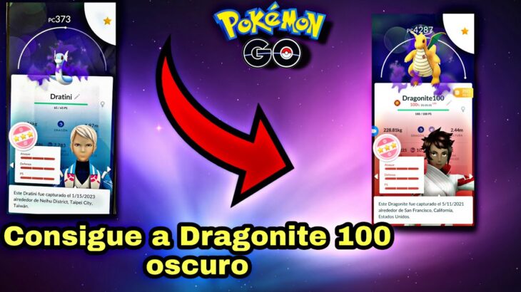 🚨Como conseguir a DRAGONITE 100% Oscuro🚨Aumenta la posibilidad PGSharp Pokémon GO