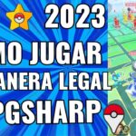 COMO JUGAR EN PGSHARP DE MANERA LEGAL ✨🔥 2023 (POKEMON GO)