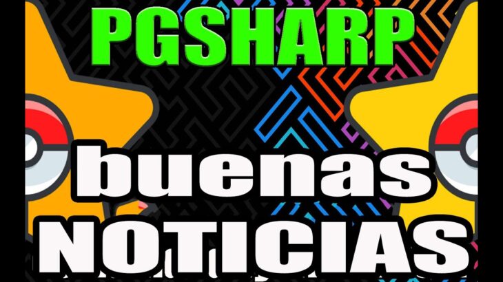 ✅FINALMENTE PGSHARP EN POKEMON GO SE PUEDE JUGAR LIBREMENTE. FIN A REPORTES DE BANEOS