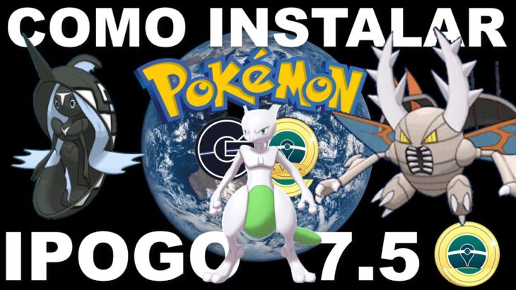 🎉✨IPOGO 7.6 🎉✨ 20 DE MAYO 2023✨💥 Pokemon Go