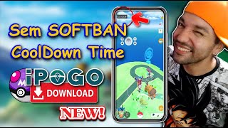 IPOGO SEM SOFTBAN Função COOLDOWN TIME HACK Pokémon go FAKEGPS SEM BANIMENTO – NO BAN POGO SEM ROOT