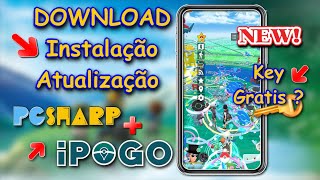 VAZOU ! Nova Atualização PGSHARP iPOGO ? COMO INSTALAR SEM ERRO Pokémon GO FakeGPS KEY GRATIS ? INFO