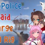 (All POV) HoloPolice Raid Large Oil Rig!! Pekora, Fubuki, Matsuri, Anya, Koyori