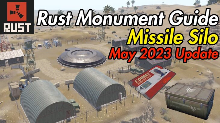 Missile Silo Loot Guide and Walkthrough – Rust Monument Guide 2023 – New May 2023 update!