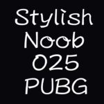 [PUBG] StylishNoob集 025