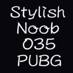 [PUBG] StylishNoob集 035