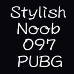 [PUBG] StylishNoob集 097