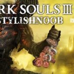 DARK SOULS 3 × StylishNoob 既プレイ攻略編 Part2