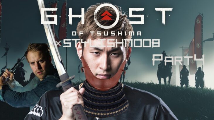 Ghost of Tsushima × StylishNoob Part4