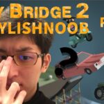 Poly Bridge 2 × StylishNoob Part2